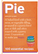 Pie: 100 Essential Recipes