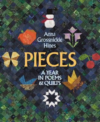 Pieces: A Year in Poems & Quilts - 