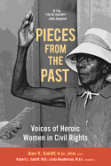 Pieces from the Past: Voices of Heroic Women in Civil Rights