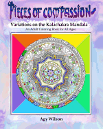 Pieces of Compassion?Variations of the Kalachakra Mandala: An Adult Coloring Book for All Ages