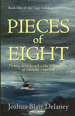 Pieces of Eight - Delaney, Joshua Blair