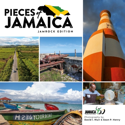 Pieces of Jamaica: Jamrock Edition - Muir, David (Photographer), and Henry, Sean (Contributions by)