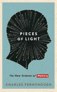 Pieces of Light: The new science of memory