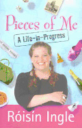 Pieces of Me: A Life-In-Progress