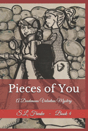 Pieces of You A Desdemona Valentina Mystery: * Femme Fatale *