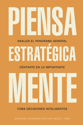 Piensa Estratgicamente (Thinking Strategically, Spanish Edition) - Harvard Business Review, and Muoz, Irene (Translated by)