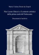 Pier Leone Ghezzi E Il Contesto Artistico Della Prima Meta del Settecento: Documenti Darchivio