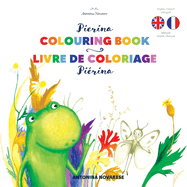 Pierina Colouring Book / Pirina livre de coloriage: English / French Bilingual Children's Book (Livre pour enfants bilingue anglais / franais)