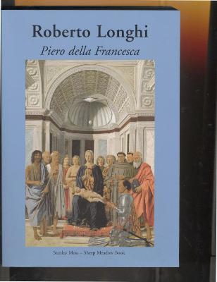 Piero Della Francesca - Longhi, Roberto, and Tabbat, David (Translated by)
