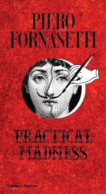 Piero Fornasetti: Practical Madness - Mauris, Patrick (Editor)