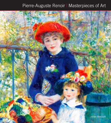 Pierre-Auguste Renoir Masterpieces of Art - Beecroft, Julian, Dr.