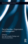 Pierre Bourdieu, Organization, and Management