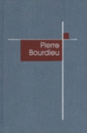 Pierre Bourdieu - Robbins, Derek (Editor)