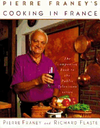 Pierre Franey's Cooking in France - Franey, Pierre, and Flaste, Richard
