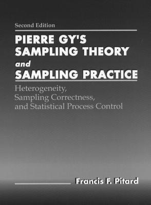 Pierre Gy's Sampling Theory And Sampling Practice, Second Edition ...