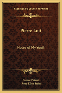 Pierre Loti: Notes of My Youth