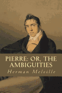 Pierre: Or, the ambiguities