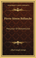 Pierre-Simon Ballanche: Precursor of Romanticism