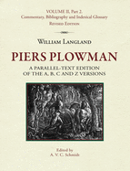 Piers Plowman: A Parallel-Text Edition of the A, B, C and Z Versions: Volume II, Part 1. Introduction and Textual Notes