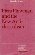 Piers Plowman and the New Anticlericalism - Scase, Wendy