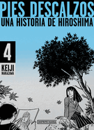 Pies Descalzos 4: Una Historia de Hiroshima / Barefoot Gen 4