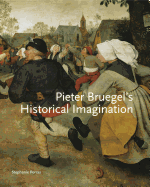 Pieter Bruegel S Historical Imagination
