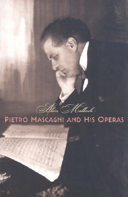 Pietro Mascagni and His Operas: Commercial Photographers in Boston - Mallach, Alan