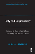 Piety and Responsibility: Patterns of Unity in Karl Rahner, Karl Barth, and Vedanta Desika