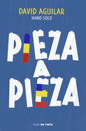 Pieza a Pieza: La Historia del Chico Que Se Construy a S Mismo / Piece by Piece: The Story of the Boy Who Built Himself