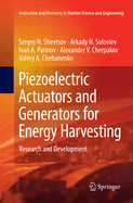 Piezoelectric Actuators and Generators for Energy Harvesting: Research and Development