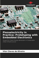 Piezoelectricity in Practice: Prototyping with Embedded Electronics