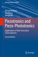 Piezotronics and Piezo-Phototronics: Applications to Third-Generation Semiconductors