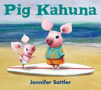 Pig Kahuna - Sattler, Jennifer