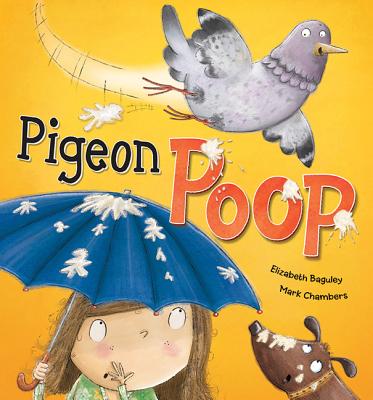 Pigeon Poop - Baguley, Elizabeth
