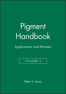 Pigment Handbook, Volume 2: Applications and Markets - Lewis, Peter A (Editor)