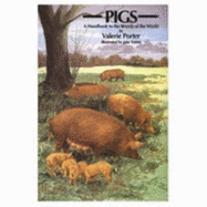 Pigs: A Handbooks to the Breeds of the World