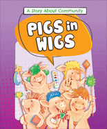 Pigs in Wigs: A Story about Community
