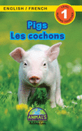 Pigs / Les cochons: Bilingual (English / French) (Anglais / Fran?ais) Animals That Make a Difference! (Engaging Readers, Level 1)