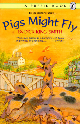 Pigs Might Fly - King-Smith, Dick