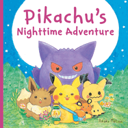 Pikachu's Nighttime Adventure (Pokmon Monpok Picture Book)