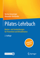 Pilates-Lehrbuch: Matten- Und Ger?te?bungen F?r Pr?vention Und Rehabilitation