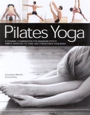 Pilates Yoga - Monks, Jonathan, and Kelly, Emily