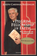 Pilgrim Fellowship of Faith: The Church as Communion