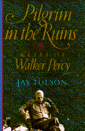 Pilgrim in the Ruins - Tolson, Jay