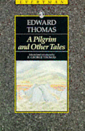 Pilgrim & Other Stories Thomas - Thomas, Edward, and Thomas, R George (Introduction by)