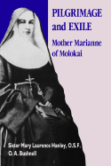 Pilgrimage and Exile: Mother Marlanne of Molokai