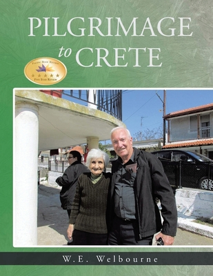 Pilgrimage to Crete: New Edition - Welbourne, W E