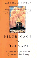 Pilgrimage to Dzhvari: A Woman's Journey of Spiritual Awakening