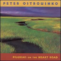 Pilgrims on the Heart Road - Peter Ostroushko