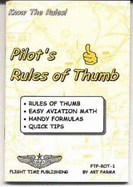 Pilot's Rules of Thumb: Rules of Thumb, Easy Aviation Math, Handy Formulas, Quick Tips
